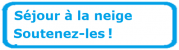 Trousse à projet - Séjour à la neige
